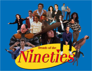 A collage of various moments from Seinfeld that exhibit the sitcom’s fashion impact. In the bottom center, red text on top of a yellow oval reads, “Trends of the Nineties”.